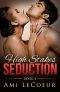 [High Stakes Seduction 04] • High Stakes Seduction - Book 4